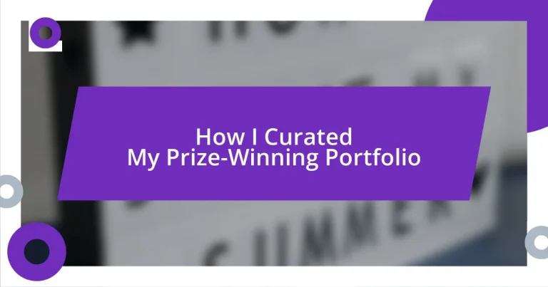 How I Curated My Prize-Winning Portfolio