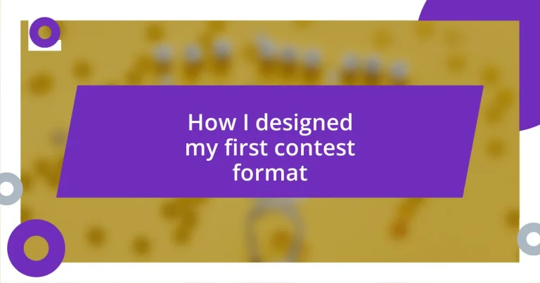 How I designed my first contest format