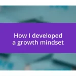 How I developed a growth mindset