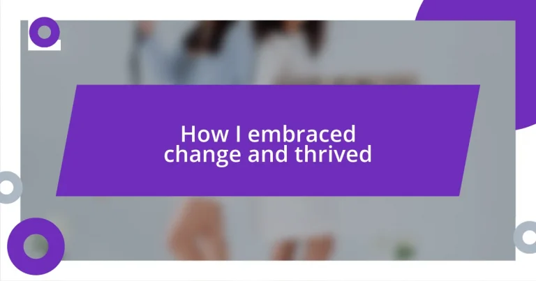 How I embraced change and thrived