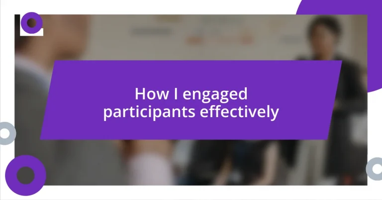 How I engaged participants effectively