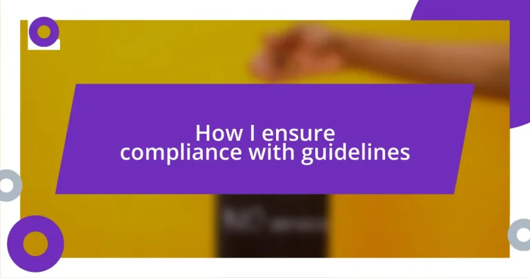 How I ensure compliance with guidelines