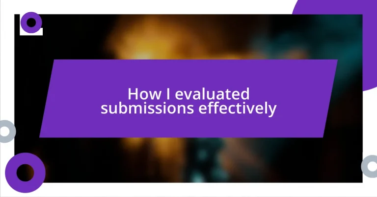 How I evaluated submissions effectively