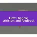 How I handle criticism and feedback