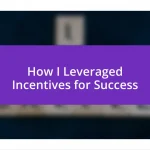 How I Leveraged Incentives for Success