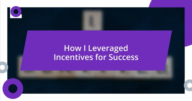 How I Leveraged Incentives for Success