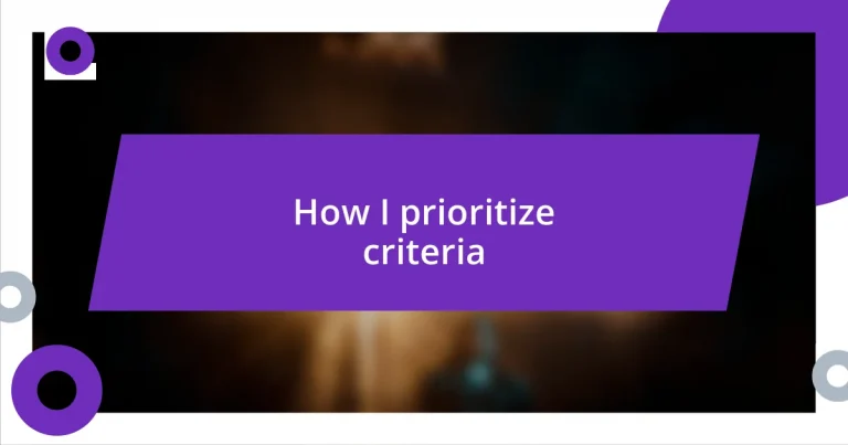 How I prioritize criteria