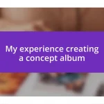 My experience creating a concept album