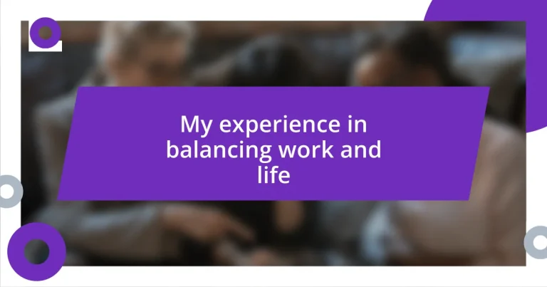 My experience in balancing work and life