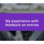 My experience with feedback on entries