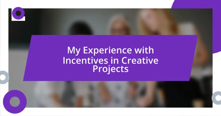 My Experience with Incentives in Creative Projects