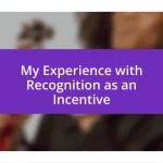 My Experience with Recognition as an Incentive