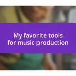 My favorite tools for music production