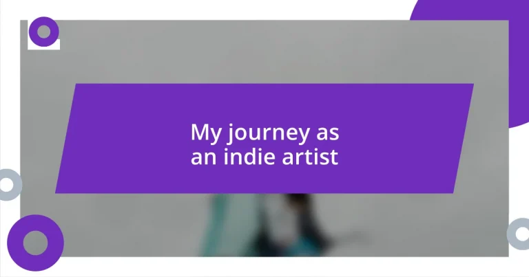 My journey as an indie artist