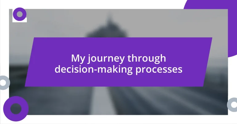 My journey through decision-making processes