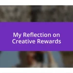 My Reflection on Creative Rewards