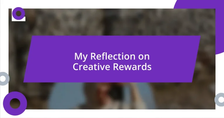 My Reflection on Creative Rewards