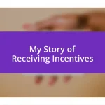 My Story of Receiving Incentives