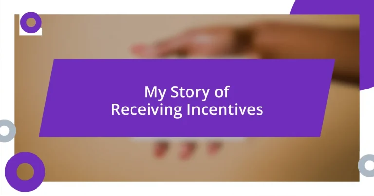 My Story of Receiving Incentives