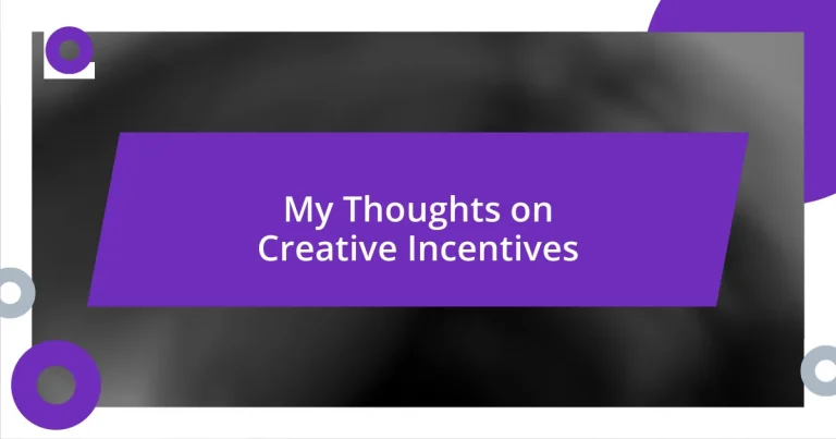 My Thoughts on Creative Incentives