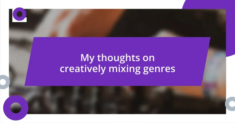 My thoughts on creatively mixing genres