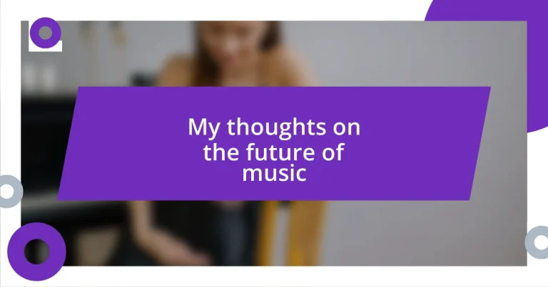 My thoughts on the future of music