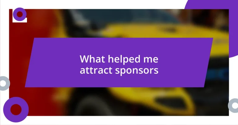 What helped me attract sponsors