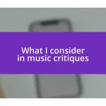 What I consider in music critiques