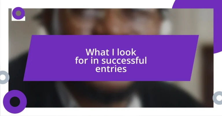 What I look for in successful entries