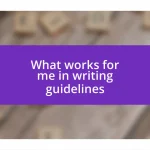 What works for me in writing guidelines