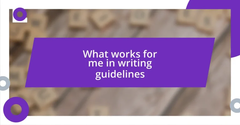 What works for me in writing guidelines