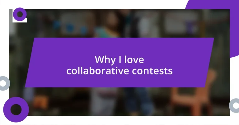 Why I love collaborative contests